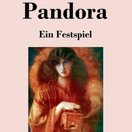 Pandora: Ein Festspiel