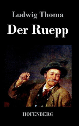 Der Ruepp: Roman