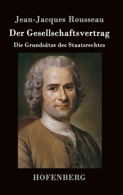 Der Gesellschaftsvertrag: Die Grundsätze des