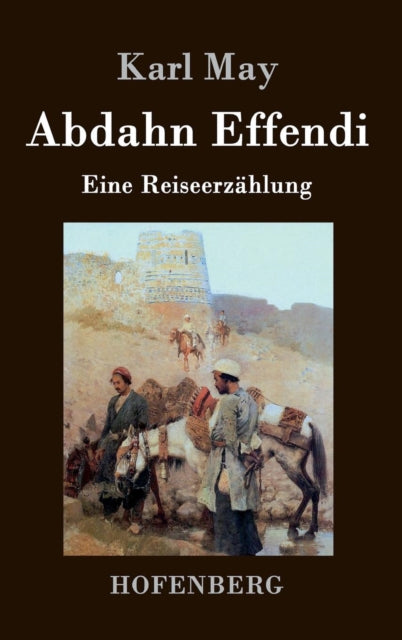 Abdahn Effendi: Eine Reiseerzählung