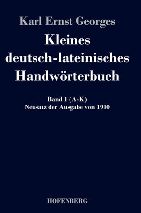 Kleines deutsch-lateinisches Handwörterbuch: Band