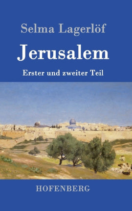 Jerusalem: Erster und zweiter Teil