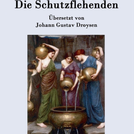 Die Schutzflehenden