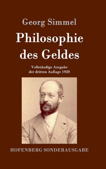 Philosophie des Geldes: Vollständige Ausgabe der