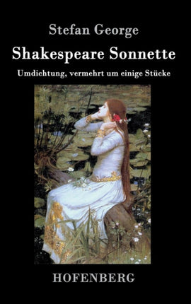 Shakespeare. Sonnette: Umdichtung, vermehrt um