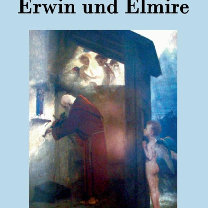 Erwin und Elmire: Ein Schauspiel mit Gesang