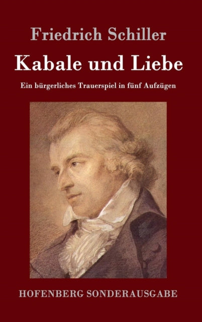 Kabale und Liebe: Ein bürgerliches Trauerspiel in