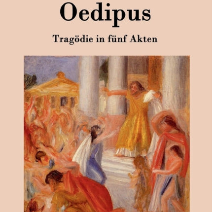 Oedipus: Tragödie in fünf Akten