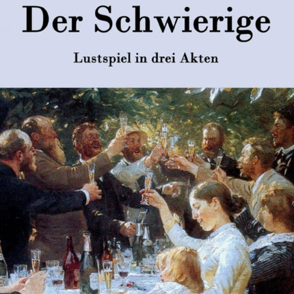 Der Schwierige: Lustspiel in drei Akten