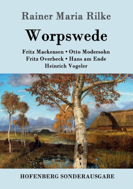 Worpswede: Fritz Mackensen, Otto Modersohn, Fritz
