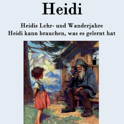 Heidis Lehr- und Wanderjahre / Heidi kann