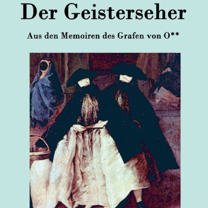 Der Geisterseher: Aus den Memoiren des Grafen von