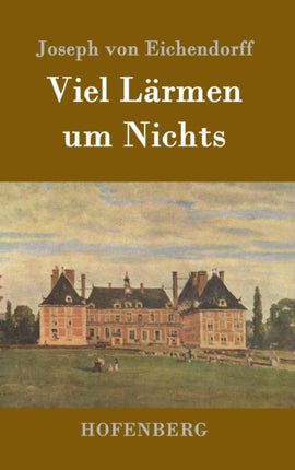 Viel Lärmen um Nichts