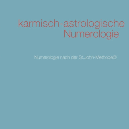 karmisch-astrologische Numerologie: Numerologie
