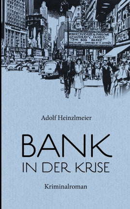 Bank in der Krise: Kriminalroman