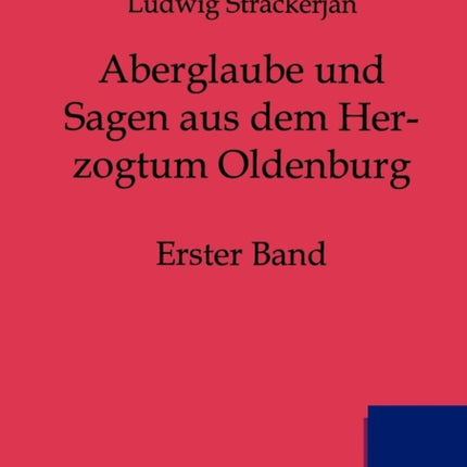 Aberglaube und Sagen aus dem Herzogtum Oldenburg