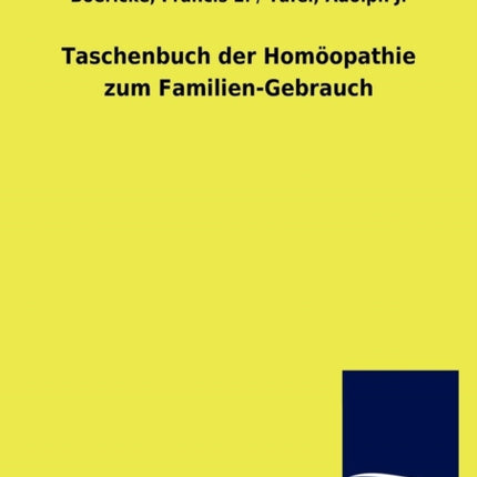 Taschenbuch der Homöopathie zum Familien-Gebrauch