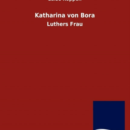 Katharina Von Bora