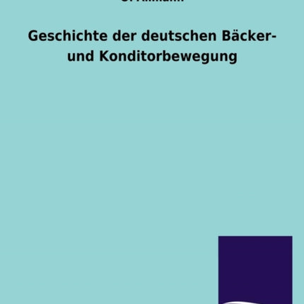 Geschichte der deutschen Bäcker- und Konditorbewegung