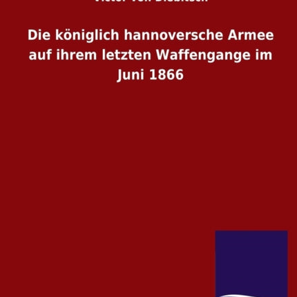 Die königlich hannoversche Armee auf ihrem