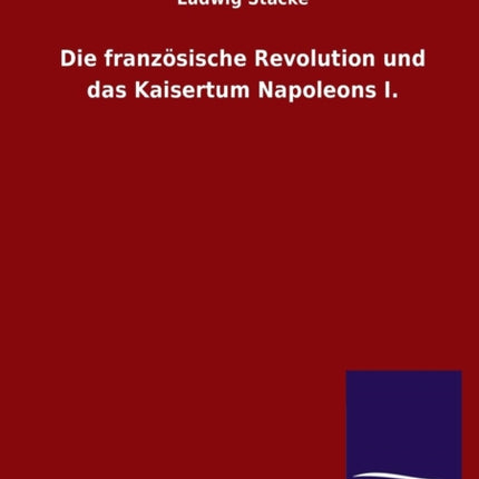 Die Franzosische Revolution Und Das Kaisertum