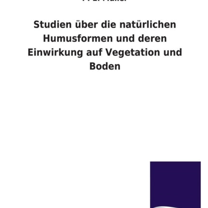Studien Uber Die Naturlichen Humusformen Und