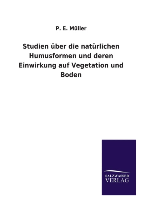 Studien Uber Die Naturlichen Humusformen Und