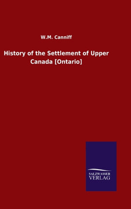 History of the Settlement of Upper Canada