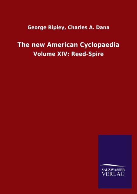 The new American Cyclopaedia: Volume XIV: