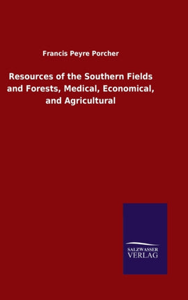 Resources of the Southern Fields and Forests,