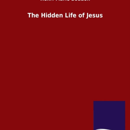 The Hidden Life of Jesus