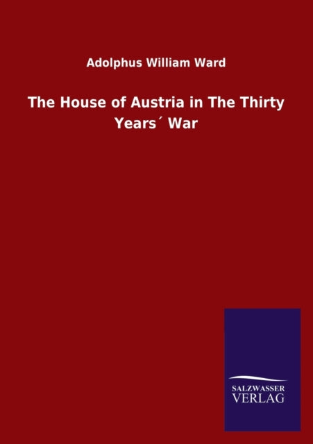 The House of Austria in The Thirty Years´ War