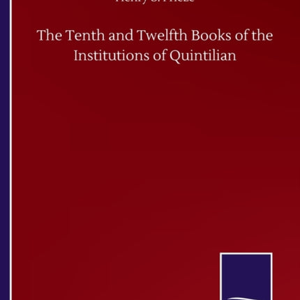 The Tenth and Twelfth Books of the Institutions