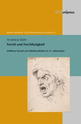 Furcht und Furchtlosigkeit: Göttliche Gewalt und Selbstkonstitution im 17. Jahrhundert