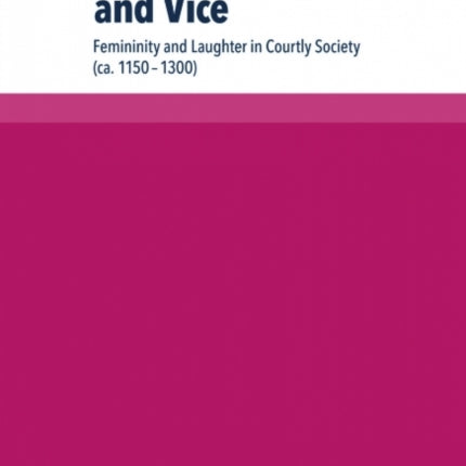 Constructing Virtue and Vice: Femininity and