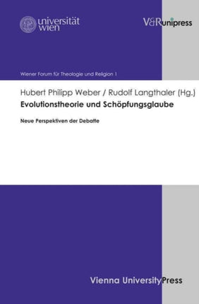 Wiener Forum fÃ"r Theologie und Religionswissenschaft.: Neue Perspektiven der Debatte