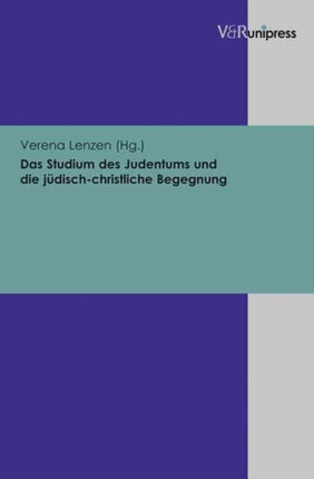 Das Studium des Judentums und die jÃ"disch-christliche Begegnung