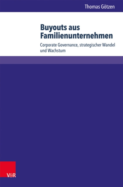 Buyouts aus Familienunternehmen: Corporate Governance, strategischer Wandel und Wachstum