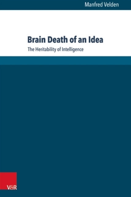 Brain Death of an Idea: The Heritability of Intelligence