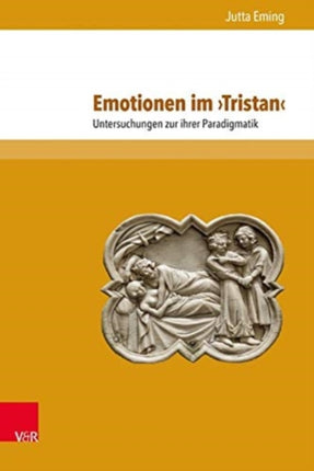 Emotionen im 'Tristan': Untersuchungen zu ihrer