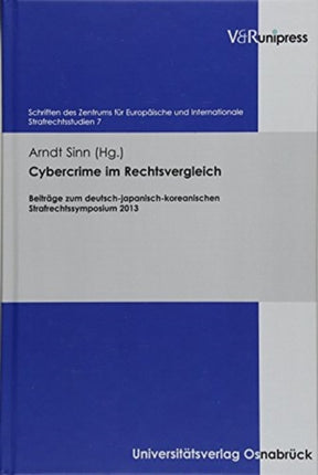 Cybercrime im Rechtsvergleich: Beiträge zum deutsch-japanisch-koreanischen Strafrechtssymposium 2013