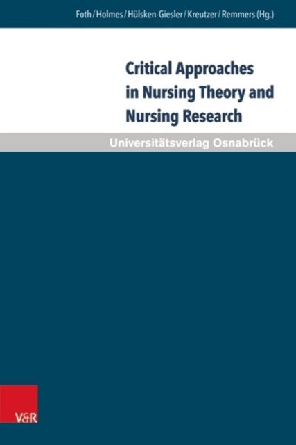 Critical Approaches in Nursing Theory and Nursing Research: Implications for Nursing Practice