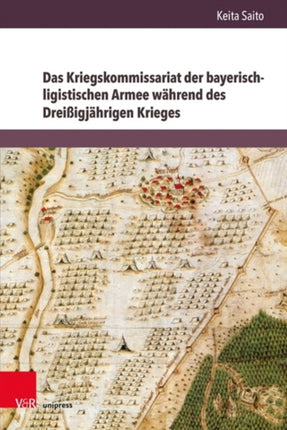 Das Kriegskommissariat der bayerisch-ligistischen