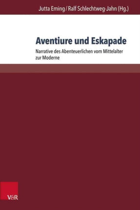 Aventiure und Eskapade: Narrative des