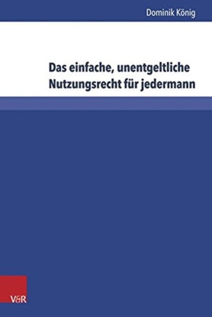 Das einfache, unentgeltliche Nutzungsrecht fur