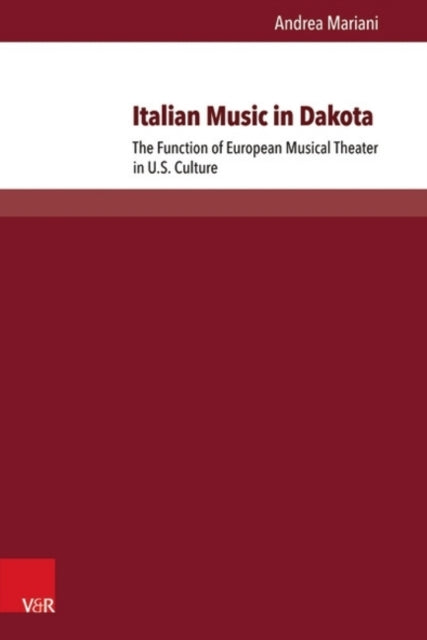 Italian Music in Dakota: The Function of European