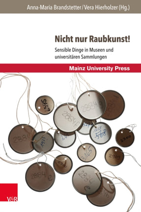Nicht nur Raubkunst!: Sensible Dinge in Museen