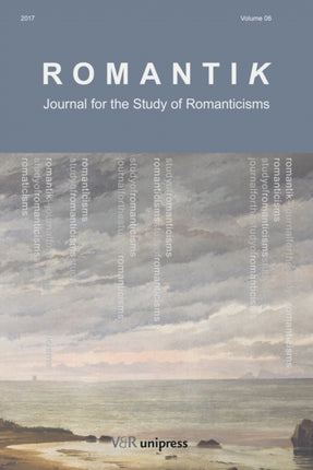 Romantik: Journal for the Study of Romanticisms