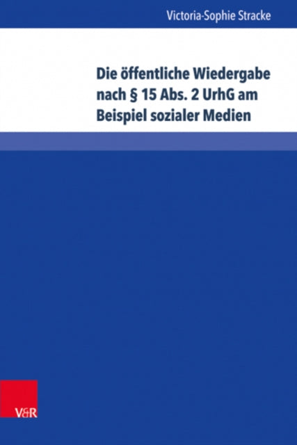 Die offentliche Wiedergabe nach § 15 Abs.: 2 UrhG