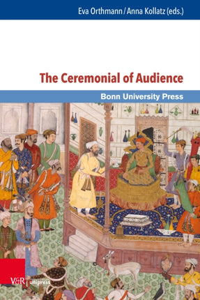 The Ceremonial of Audience: Transcultural Approaches